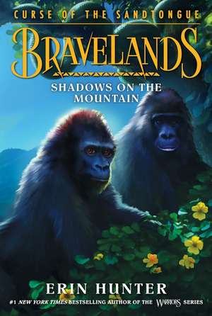 Bravelands: Curse of the Sandtongue #1: Shadows on the Mountain de Erin Hunter