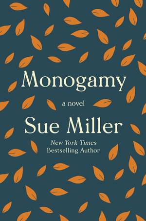 Monogamy: A Novel de Sue Miller