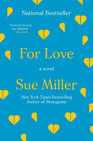 For Love: A Novel de Sue Miller