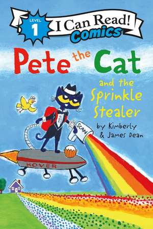 Pete the Cat and the Sprinkle Stealer de James Dean