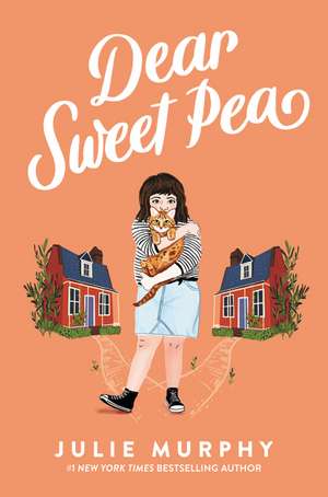 Dear Sweet Pea de Julie Murphy