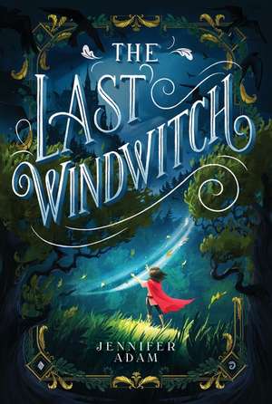 The Last Windwitch de Jennifer Adam