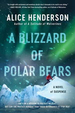 A Blizzard of Polar Bears: A Novel of Suspense de Alice Henderson