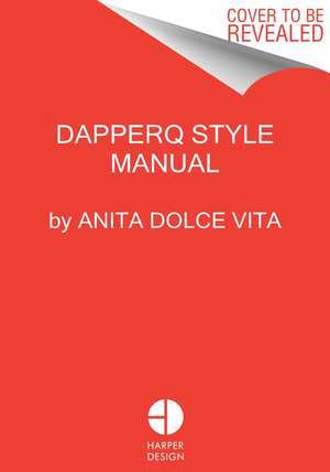 dapperQ Style: Ungendering Fashion de Anita Dolce Vita