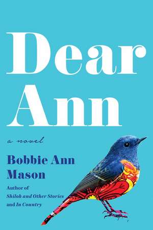 Dear Ann: A Novel de Bobbie Ann Mason