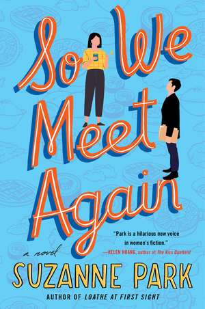 So We Meet Again: A Novel de Suzanne Park