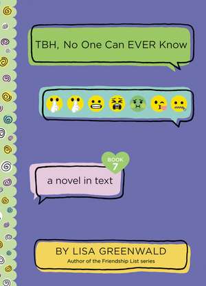 TBH #7: TBH, No One Can EVER Know de Lisa Greenwald