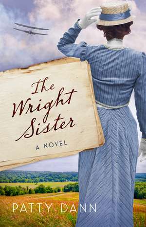 The Wright Sister: A Novel de Patty Dann