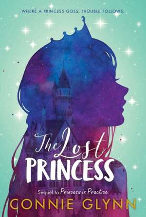 The Rosewood Chronicles #3: The Lost Princess de Connie Glynn