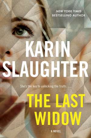 The Last Widow: A Novel de Karin Slaughter