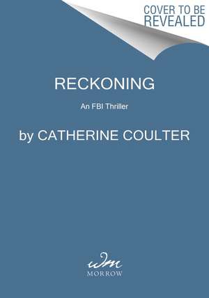 Reckoning: An FBI Thriller de Catherine Coulter