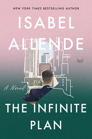 The Infinite Plan: A Novel de Isabel Allende