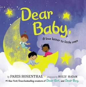 Dear Baby, Board Book: A Love Letter to Little Ones de Paris Rosenthal