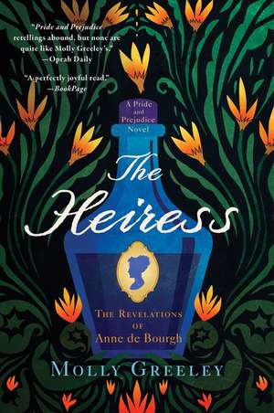 The Heiress: The Revelations of Anne de Bourgh de Molly Greeley