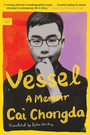 Vessel: A Memoir de Chongda Cai