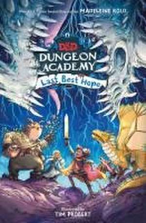 Dungeons & Dragons: Dungeon Academy: Last Best Hope de Madeleine Roux