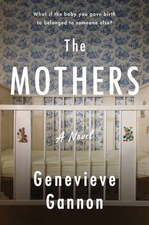 The Mothers: A Novel de Genevieve Gannon