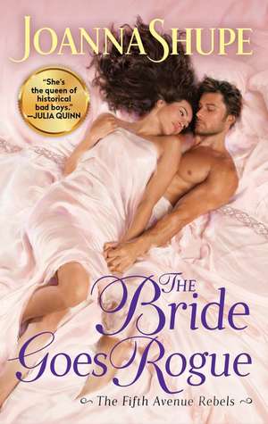 The Bride Goes Rogue de Joanna Shupe