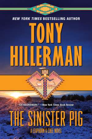 The Sinister Pig: A Leaphorn and Chee Novel de Tony Hillerman