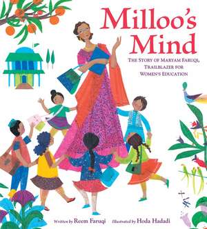 Milloo's Mind: The Story of Maryam Faruqi, Trailblazer for Women's Education de Reem Faruqi