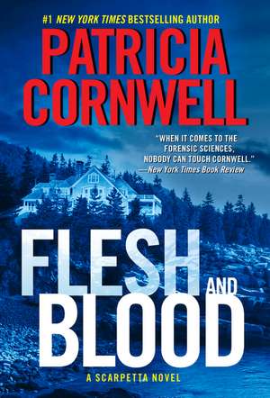 Flesh and Blood de Patricia Cornwell