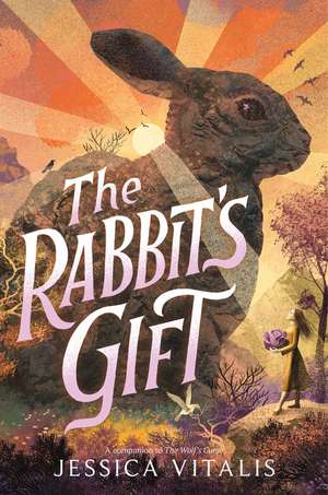 The Rabbit's Gift de Jessica Vitalis