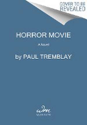 Horror Movie de Paul Tremblay