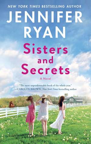 Sisters and Secrets: A Novel de Jennifer Ryan