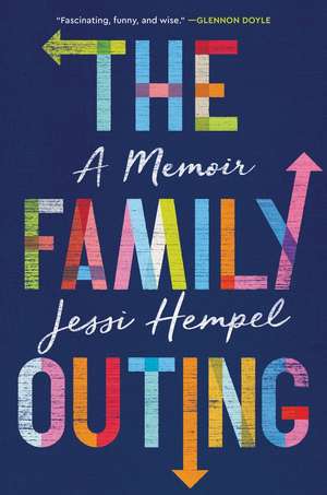 The Family Outing: A Memoir de Jessi Hempel