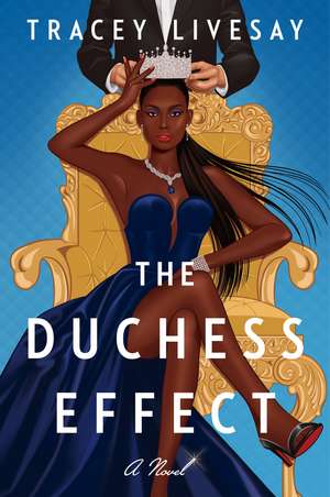 The Duchess Effect: A Novel de Tracey Livesay