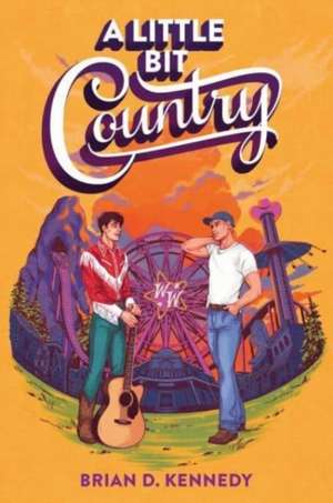 A Little Bit Country de Brian D. Kennedy