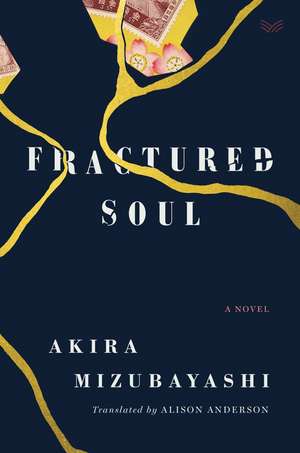 Fractured Soul: A Novel de Akira Mizubayashi