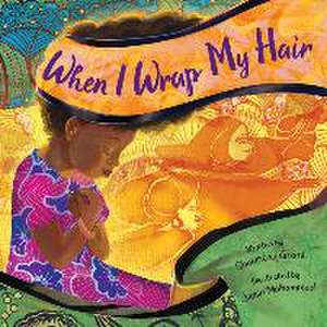 When I Wrap My Hair de Shauntay Grant