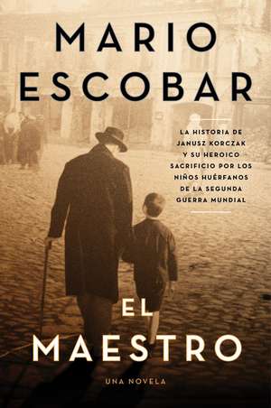 The Teacher \ El maestro (Spanish edition): A Novel de Mario Escobar