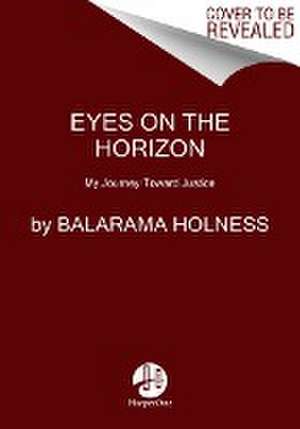 Eyes on the Horizon de Balarama Holness