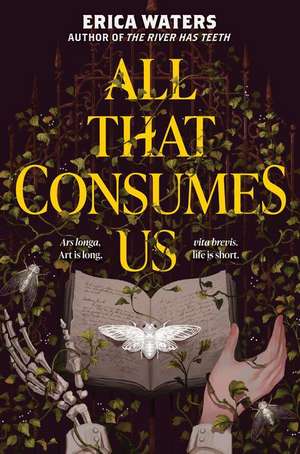 All That Consumes Us de Erica Waters