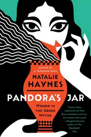 Pandora's Jar: Women in the Greek Myths de Natalie Haynes