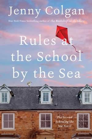 Rules at the School by the Sea: The Second School by the Sea Novel de Jenny Colgan