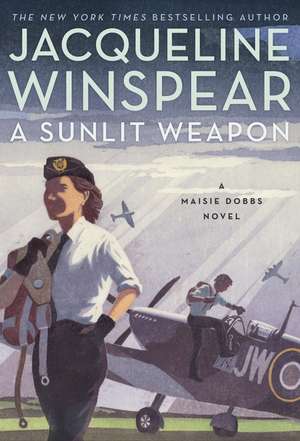 A Sunlit Weapon: A Novel de Jacqueline Winspear