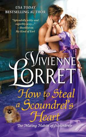 How to Steal a Scoundrel's Heart de Vivienne Lorret