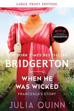 When He Was Wicked: Bridgerton de Julia Quinn