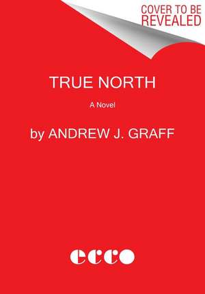 True North de Andrew J Graff