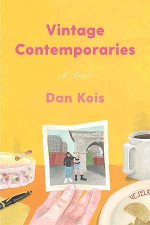 Vintage Contemporaries: A Novel de Dan Kois