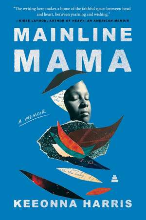 Mainline Mama de Keeonna Harris