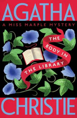 The Body in the Library: A Miss Marple Mystery de Agatha Christie