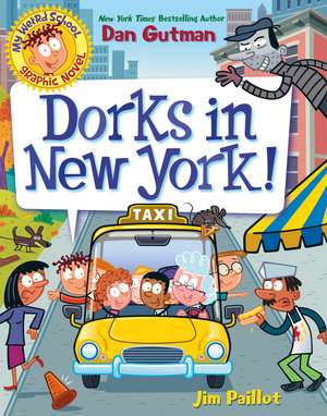 My Weird School Graphic Novel: Dorks in New York! de Dan Gutman