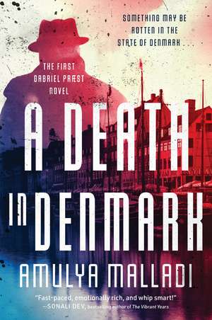 A Death in Denmark: The First Gabriel Præst Novel de Amulya Malladi