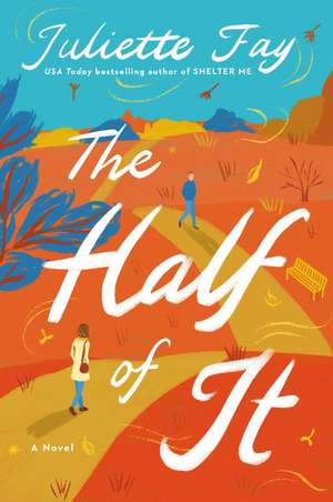 The Half of It: A Novel de Juliette Fay