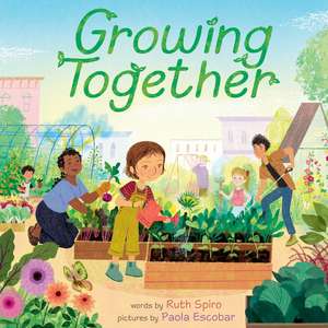 Growing Together de Ruth Spiro