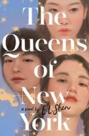 The Queens of New York de E L Shen